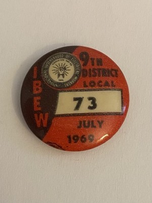 IBEW 9th District Local 73 July 1969 Spokane Washington Pin Button P192