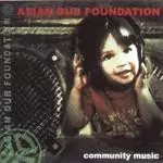 Community Music, Asian Dub Foundation