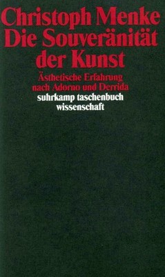Christoph Menke / Die Souveränität der Kunst