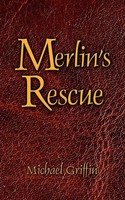 Merlin's Rescue Michael Griffin Taschenbuch Kartoniert / Broschiert Englisch