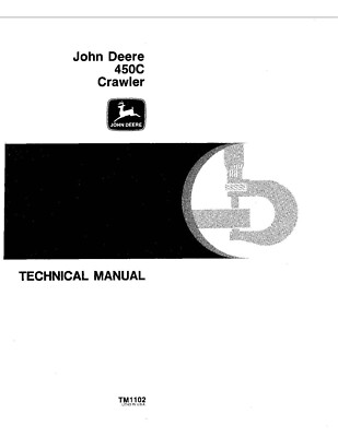 Paper John Deere 450C Crawler Bulldozer Repair Technical Service Manual TM1102