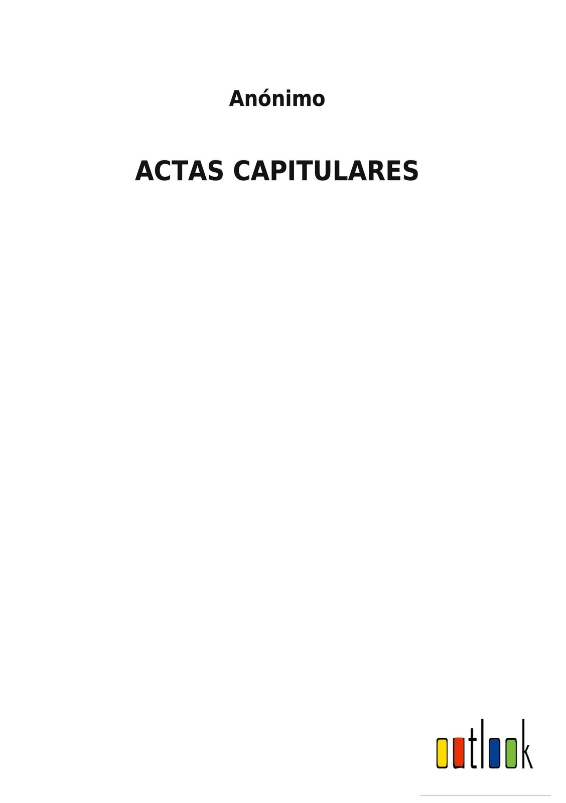 Actas Capitulares Anónimo