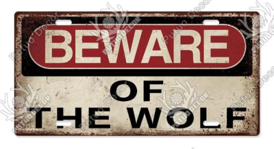 Beware Of The Wolf Metal Tin Sign License Plate Warning Plaque Rusted Poster