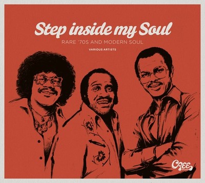 Various - Cree Records - Step Inside My Soul - Rare '70 And Modern Soul - Soul