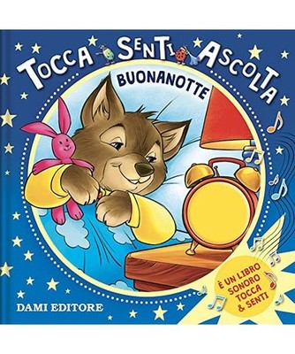 Buonanotte. Tocca senti ascolta. Ediz. a colori, Casalis, Anna