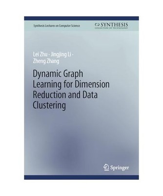 Dynamic Graph Learning for Dimension Reduction and Data Clustering, Li, Jingjing