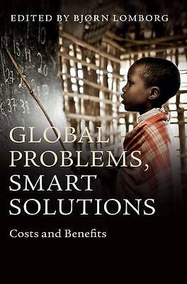 Global Problems, Smart Solutions Costs and Benefits Lomborg Hardback