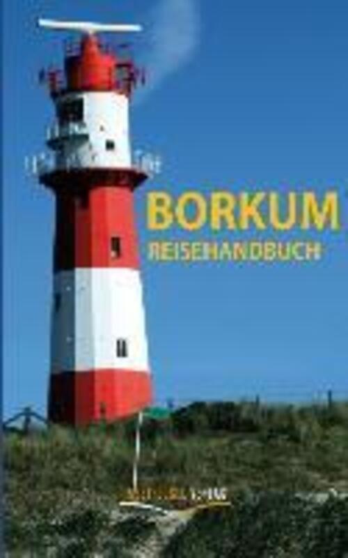 Thumbnail - Borkum Reisehandbuch | Ulrike Katrin Peters (u. A.) | Taschenbuch |