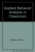 Applied Behavior Analysis in the Classroom