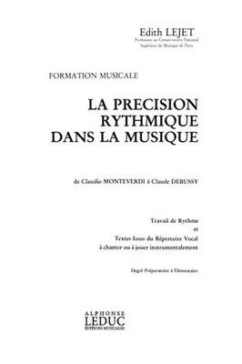 La Precision Rythmique | Dans La Musique De Monteverdi A Debussy | Edith Lejet