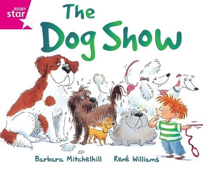 Rigby Star Guided Reading Pink Level: The Dog Show by  0433026650 FREE Shipping