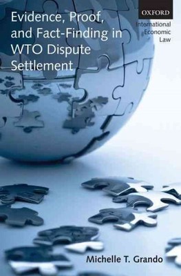 Beweise, Beweise und Faktenfindung in der WTO-Streitbeilegung, Hardcover von Gra...