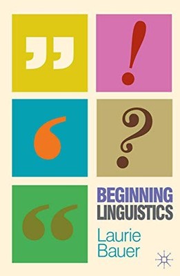 Beginning Linguistics Laurie Bauer New Book 9780230231702