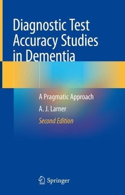 Diagnostic Test Accuracy Studies in Dementia - 9783030175610