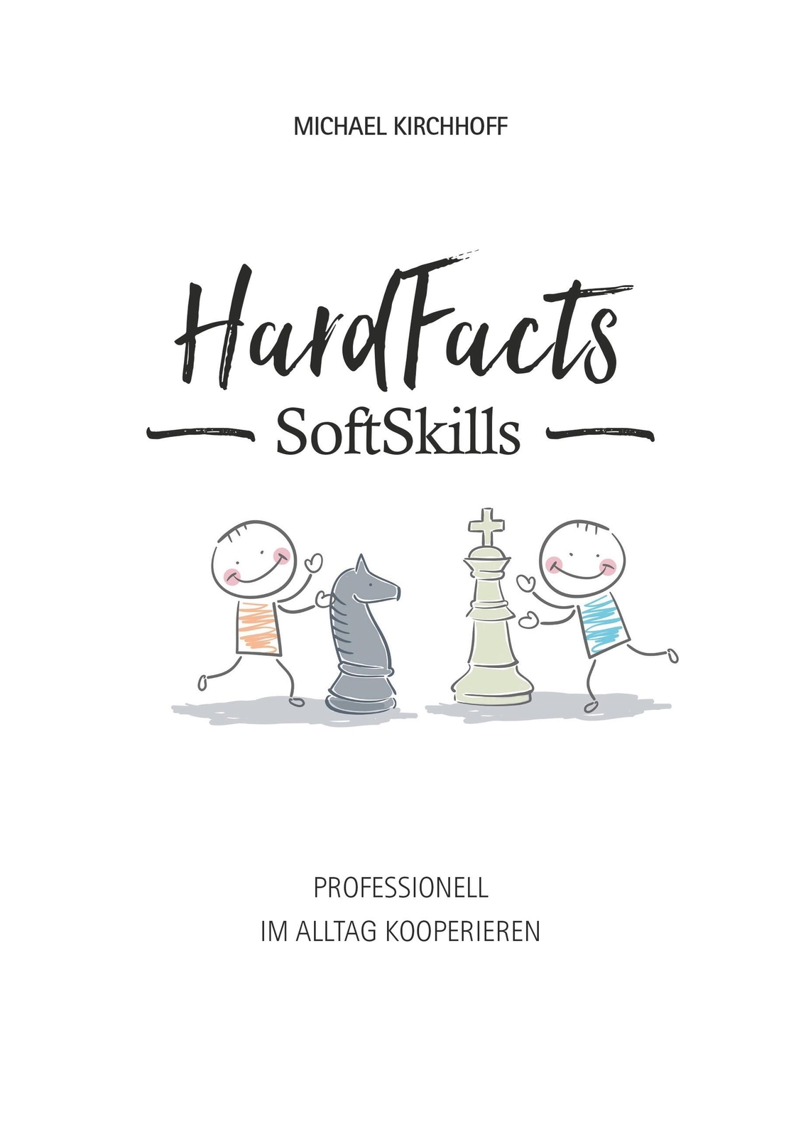 Thumbnail - Hard Facts Soft Skills Professionell Alltag Kooperieren Michael