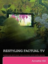 Restyling Factual TV : Audiences and News, Do...