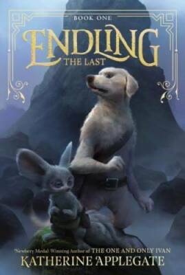 Endling #1: The Last - Paperback By Applegate, Katherine - GOOD
