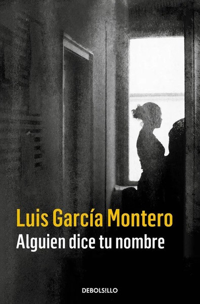Luis GarcíA Montero | Alguien Dice Tu Nombre | Taschenbuch | Spanisch (2016)-image