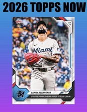  2026 Topps Now #319 SANDY ALCANTARA 1000th S...