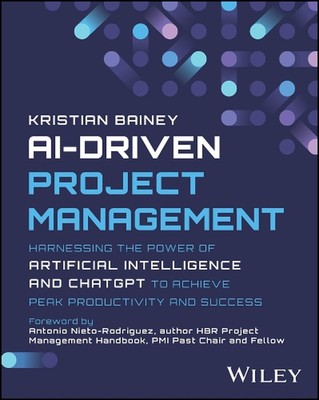 AI-Driven Project Management: Harnessing the Power of Artificial Intelligence an