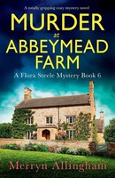Murder At Abbeymead Farm A Totally Gripping Cozy Mystery Novel Merryn Allingham