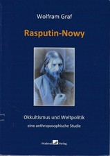 Rasputin-Nowy : Okkultismus und Weltpolitik, eine antroposophische Studie. Graf,