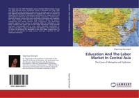 Education And The Labor Market In Central Asia Otgontugs Banzragch