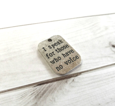 Word Charm Quote Charm Inspirational Charm Tag Charm THOSE WHO HAVE NO VOICE
