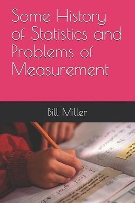 Some History of Statistics and Problems of Measurement by Bill R. Miller (Englis