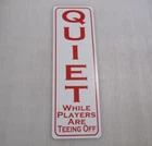 QUIET WHILE PLAYERS ARE TEEING OFF Metal Sign for Golf Club Tee or Driving Range