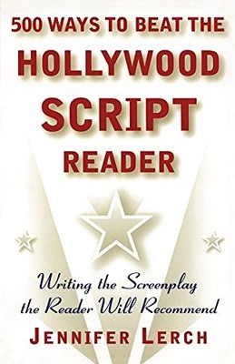 500 Ways to Beat the Hollywood Script Reader: Writing the Screenplay - VERY GOOD