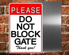 Please do not block gate metal sign 5 sizes warning driveway sdnb017