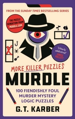 Murdle: More Killer Puzzles ~ G. T Karber ~  9781800818057