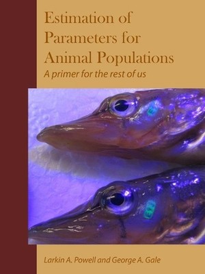 Parameter Estimation for Animal Populations by Larkin Powell (English) Paperback