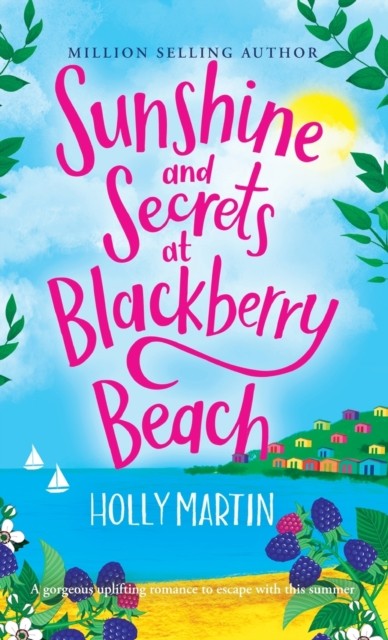 Sunshine and Secrets at Blackberry Beach by Holly Martin NEW - Image 2