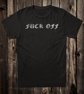 Tee T Shirt Novelty Biker Motorcycle Chopper Tattoo F**K Off (old english)