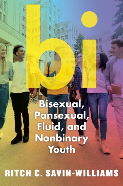 Bi: Bis**ual, Pans**ual, Fluid, and Nonbinary Youth.by Savin-Williams New** - Image 4