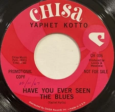 Yaphet Kotto – Have You Ever Seen The Blues – Chisa - CH 006 – 1967 45 RPM 7"