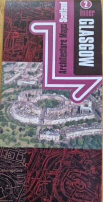 Inner Glasgow Architecture Map by David H Watters, Miles Glendinning