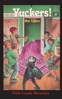 Mel Gilden | Yuckers! | Taschenbuch | Englisch (2020) | Fifth Grade Monsters