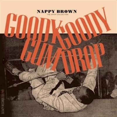 Nappy Brown Goody Goody Gum Drop + The Savoy Collection (Vinyl)