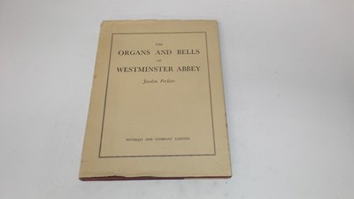 			The Organs And Bells Of Westminster Abbey, Jocelyn Perkins, Novel		