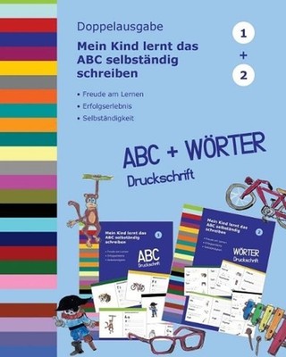 Mein Kind lernt das ABC selbstndig schreiben: ABC und W?rter Druckschrift - Dopp