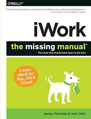 iWork: The Missing Manual (The Missing Manuals),Jessica Thornsby