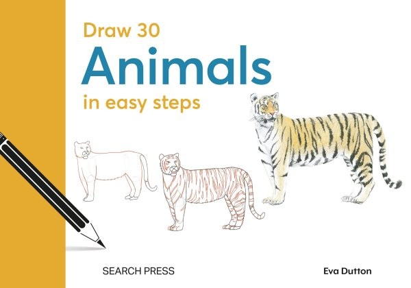 Draw 30 - Animals : In Easy Steps, Hardcover by Dutton, Eva; Hodge, Susie; Ne...