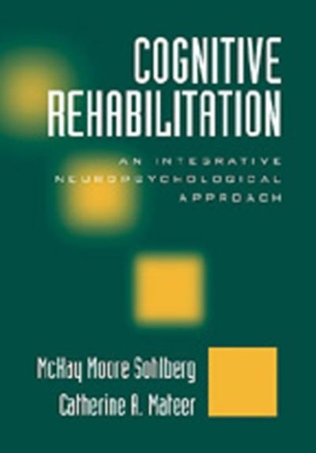 Cognitive Rehabilitation: An Integrative  by McKay Moore Sohlberg HARDBACK