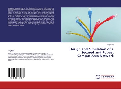 Jerry Bent | Design and Simulation of a Secured and Robust Campus Area Network