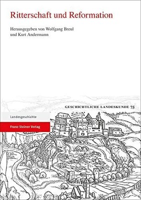 Ritterschaft und Reformation (Geschichtliche Buch Franz Steiner Verlag