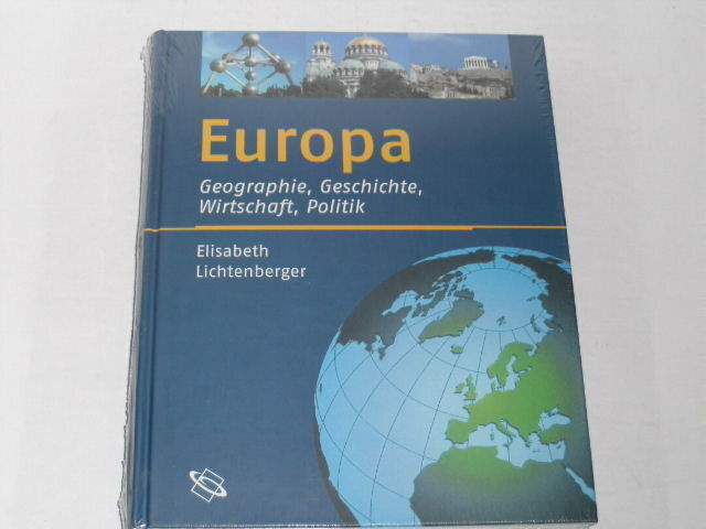 Lichtenberger, Elisabeth:Europa : Geographie, Geschichte, Wirtschaft, Politik