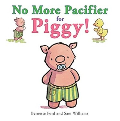 No More Schnuller für Sparschwein! Bild Buch Bernette Ford